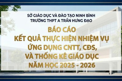BÁO CÁO KẾT QUẢ THỰC HIỆN NHIỆM VỤ ỨNG DỤNG CNTT, CĐS VÀ THỐNG KÊ  GIÁO DỤC NĂM HỌC 2025 – 2026