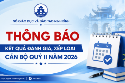 Thông báo số 504/TB-SGDĐT về kết quả đánh giá, xếp loại cán bộ quý II năm 2026