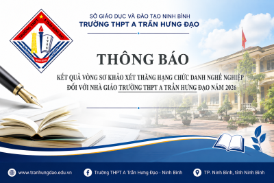 Thông báo số 356/TB-THPTATHĐ về Kết quả vòng sơ khảo xét thăng hạng CDNN đối với Nhà giáo trường THPT A Trần Hưng Đạo năm 2026