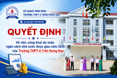 Quyết định số 02/QĐ-THPTATHĐ về việc công khai dự toán ngân sách nhà nước được giao năm 2026 của Trường THPT A Trần Hưng Đạo