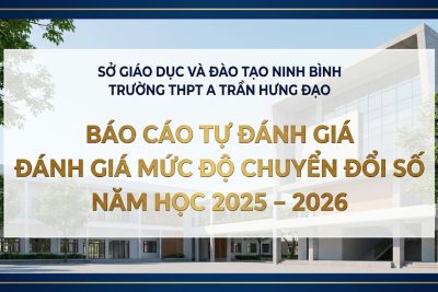 BÁO CÁO TỰ ĐÁNH GIÁ ĐÁNH GIÁ MỨC ĐỘ CHUYỂN ĐỔI SỐ NĂM HỌC 2025 – 2026